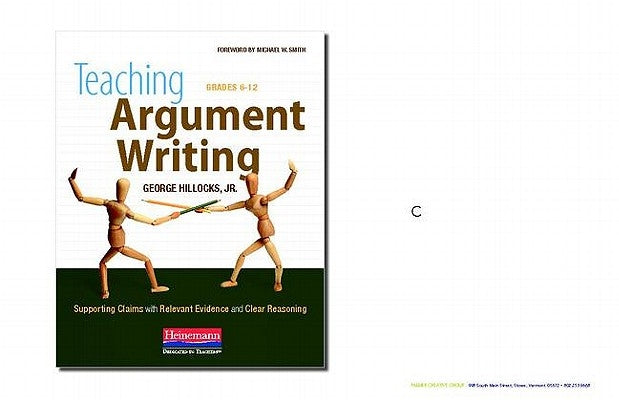 Teaching Argument Writing, Grades 6-12: Supporting Claims with Relevant Evidence and Clear Reasoning Paperback Heinemann Educational Books