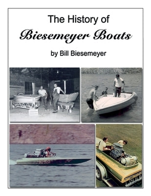 The History of Biesemeyer Boats Paperback Diane Palmer
