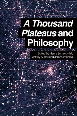 A Thousand Plateaus and Philosophy Paperback Edinburgh University Press