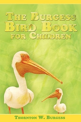 The Burgess Bird Book for Children Paperback WWW.Snowballpublishing.com