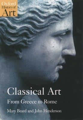 Paperback of Classical Art from Greece to Rome by Oxford University Press, USA, featuring images of ancient Greek and Roman sculptures and frescoes.