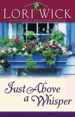Just Above a Whisper Paperback Harvest House Publishers
