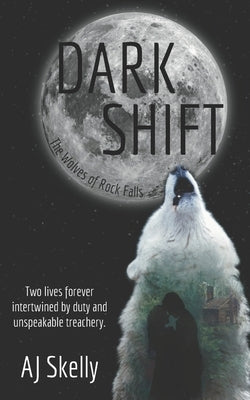 Dark Shift: Prequel to The Wolves of Rock Falls Series Paperback Quill & Flame Publishing House