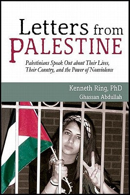 Letters from Palestine: Palestinians Speak Out about Their Lives, Their Country, and the Power of Nonviolence Paperback Wheatmark