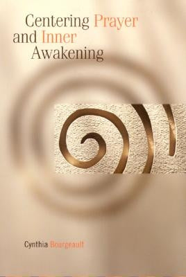 Centering Prayer and Inner Awakening Cowley Publications
