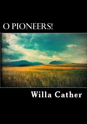 O Pioneers! Paperback Createspace Independent Publishing Platform