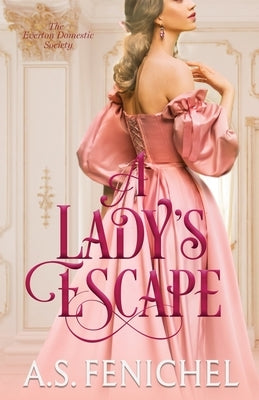 A Lady's Escape Paperback Andrea Mansue (A.S. Fenichel)