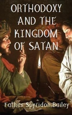 Orthodoxy and the Kingdom of Satan Paperback FeedARead.com