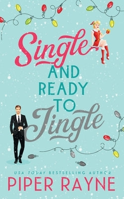 Single & Ready to Jingle Paperback Piper Rayne, Inc.