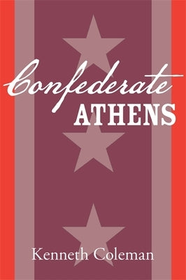 Confederate Athens Paperback University of Georgia Press