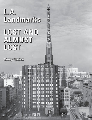 L.A. Landmarks Lost and Almost Lost Paperback Photo Friends Publications
