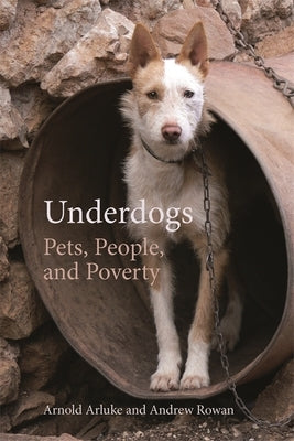 Underdogs: Pets, People, and Poverty Paperback University of Georgia Press