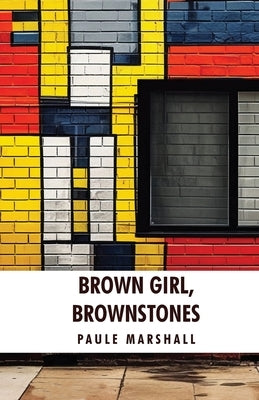 Brown Girl, Brownstones: Paule Marshall Paperback Lushena Books