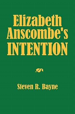 Elizabeth Anscombe's Intention Paperback Booksurge Publishing