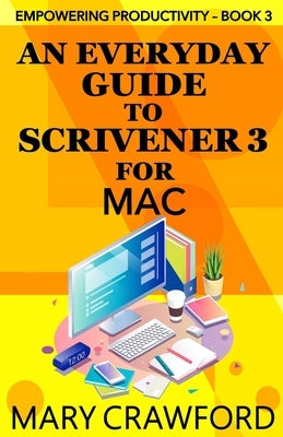 An Everyday Guide to Scrivener 3 for Mac Paperback Diversity Ink