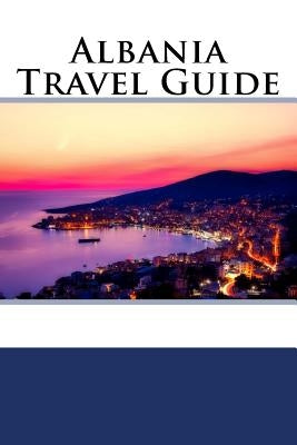 Albania Travel Guide Paperback Createspace Independent Publishing Platform