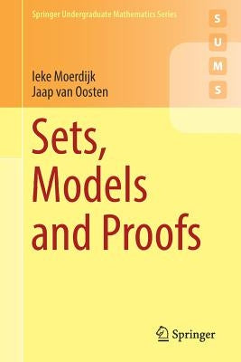 Sets, Models and Proofs Paperback Springer