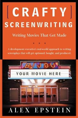Crafty Screenwriting: Writing Movies That Get Made Paperback St. Martins Press-3PL