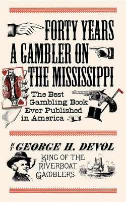 Forty Years a Gambler on the Mississippi Paperback Applewood Books