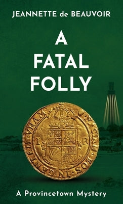 A Fatal Folly: A Provincetown Mystery Paperback Homeport Press