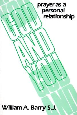 God and You: Prayer as a Personal Relationship Paperback Paulist Press