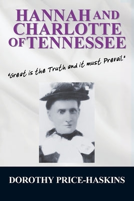Hannah and Charlotte of Tennessee Paperback Outskirts Press