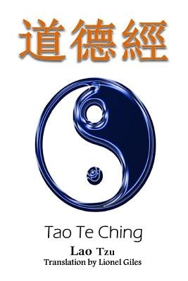 Tao Te Ching: Bilingual Edition, English and Chinese Paperback Createspace Independent Publishing Platform