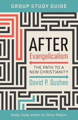 After Evangelicalism Group Study Guide: The Path to a New Christianity Paperback Lake Drive Books LLC