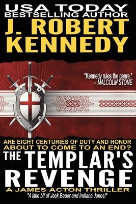 The Templar's Revenge: A James Acton Thriller Book #19 Paperback Createspace Independent Publishing Platform