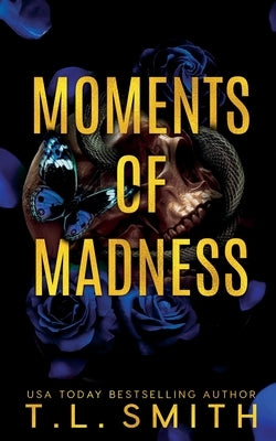 Moments of Madness Paperback T.L Smith