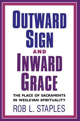 Outward Sign and Inward Grace Paperback Beacon Hill Press