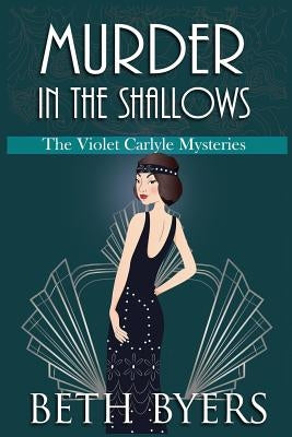 Murder in the Shallows: A Violet Carlyle Historical Mystery Paperback Independently Published