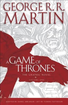 A Game of Thrones: The Graphic Novel: Volume One by Martin, George R. R.