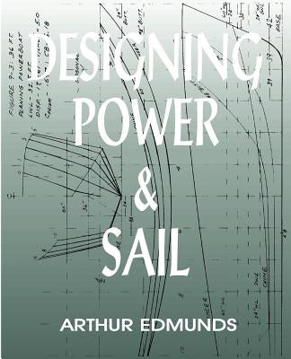 Designing Power & Sail Paperback Bristol Fashion Publications