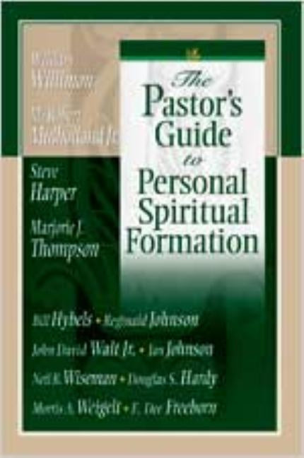 The Pastor's Guide to Personal Spiritual Formation Paperback Foundry Publishing