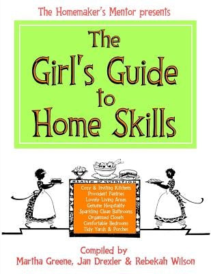 The Girl's Guide to Home Skills Paperback Createspace Independent Publishing Platform