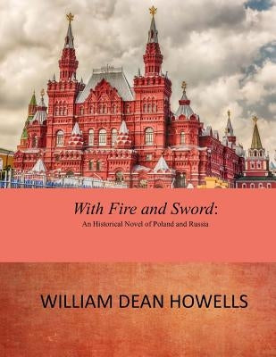 With Fire and Sword Paperback Createspace Independent Publishing Platform