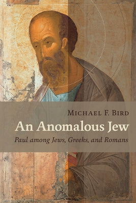 Anomalous Jew: Paul Among Jews, Greeks, and Romans Paperback William B. Eerdmans Publishing Company