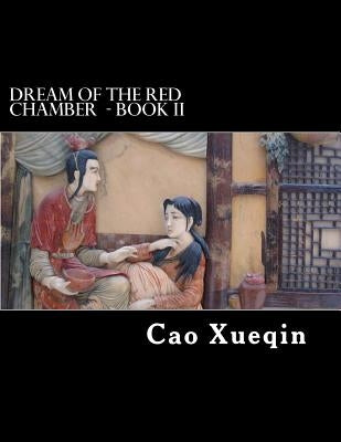 Dream Of The Red Chamber: Book II (Hung Lou Meng) Paperback Createspace Independent Publishing Platform