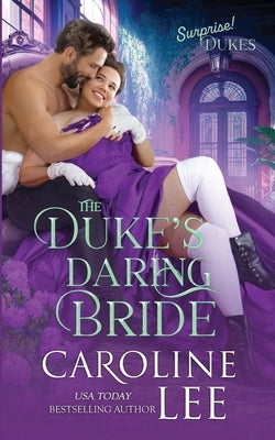 The Duke's Daring Bride Paperback Independently Published