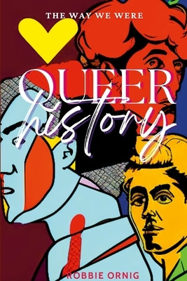 Queer History, The Way We Were Paperback Lulu.com