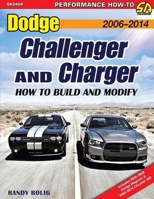 Dodge Challenger and Charger: How to Build and Modify 2006-Present Paperback Cartech