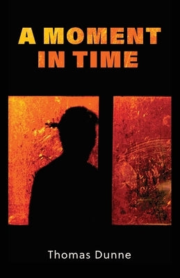 A Moment In Time Paperback Loyola College/Apprentice House