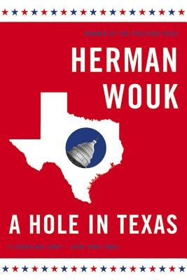 A Hole in Texas by Wouk, Herman