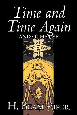Time and Time Again and Other Science Fiction by H. Beam Piper, Adventure Paperback Aegypan