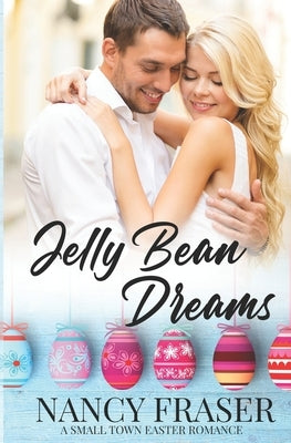 Jelly Bean Dreams: Small Town Holiday Romances Paperback Independently Published