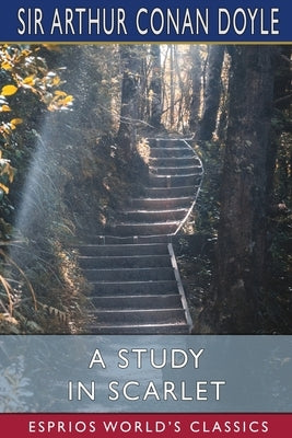 A Study in Scarlet (Esprios Classics) Paperback Blurb