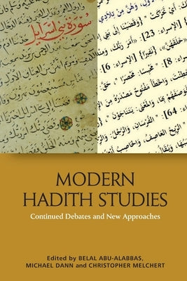 Modern Hadith Studies: Continuing Debates and New Approaches Paperback Edinburgh University Press
