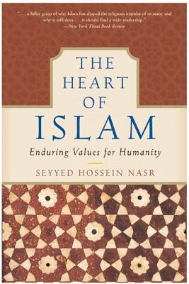 The Heart of Islam: Enduring Values for Humanity Paperback HarperOne