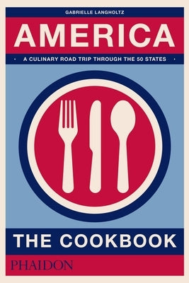 America: The Cookbook by Langholtz, Gabrielle